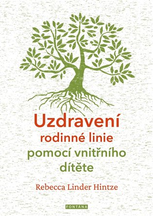 Uzdravení rodinné linie pomocí vnitřního dítěte koupíte na Kosmas.cz