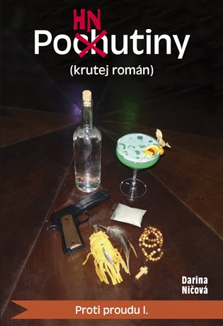 Pohnutiny (krutej román) - Proti proudu I. koupíte na Kosmas.cz