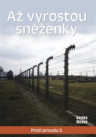 Až vyrostou sněženky - Proti proudu II. koupíte na Kosmas.cz
