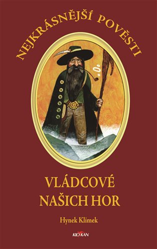 Nejkrásnější pověsti: Vládcové našich hor koupíte na Kosmas.cz