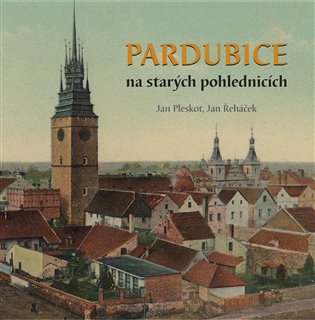 Pardubice na starých pohlednicích koupíte na Kosmas.cz