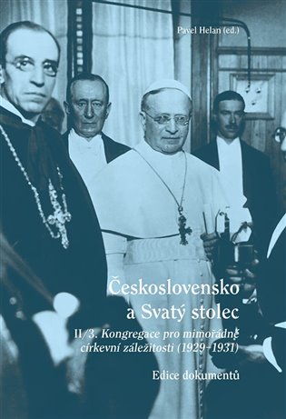 Československo a Svatý stolec. II/3. Kongregace pro mimořádné církevní záležitosti. 1929–1931 koupíte na Kosmas.cz