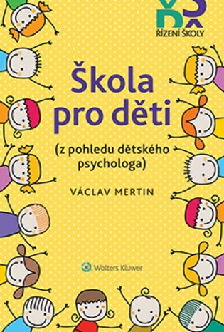 Škola pro děti (z pohledu dětského psychologa) koupíte na Kosmas.cz
