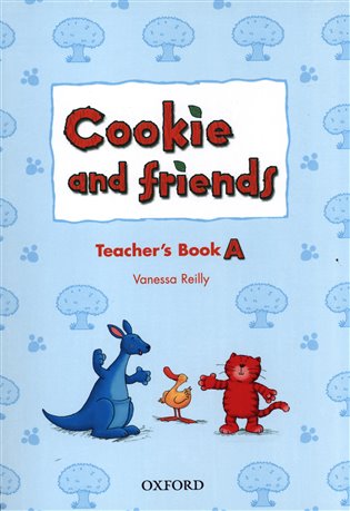 Kniha Cookie and Friends A. Teacher´s Book