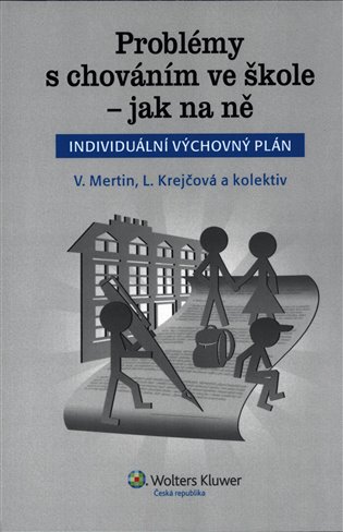 Problémy s chováním ve škole - jak na ně (Individuální výchovný plán)