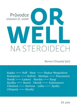 Orwell na steroidech - Průvodce chaosem 21. století koupíte na Kosmas.cz