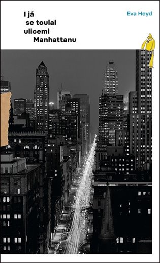 I já se toulal ulicemi Manhattanu koupíte na Kosmas.cz