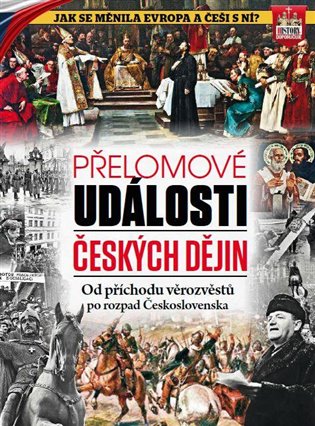 Přelomové události českých dějin - Od příchodu věrozvěstů po rozpad Československa koupíte na Kosmas.cz