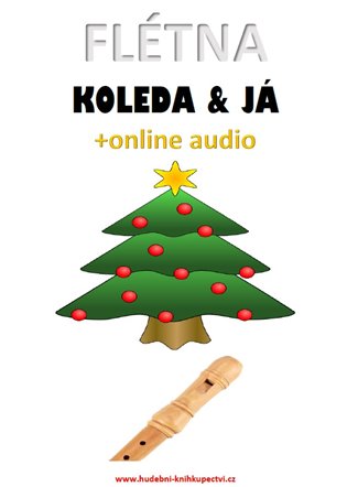 Flétna, koleda &amp; já (+online audio) - Zdeněk Šotola