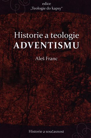 Kniha Historie a teologie advenstismu