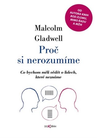 Proč si nerozumíme - Co bychom měli vědět o lidech, které neznáme koupíte na Kosmas.cz