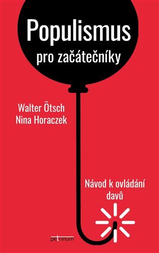 Populismus pro začátečníky - Návod k ovládání davů koupíte na Kosmas.cz
