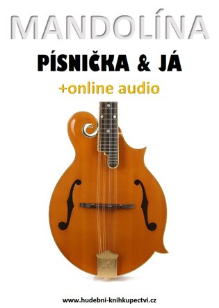 Mandolína, písnička &amp; já (+online audio) - Zdeněk Šotola