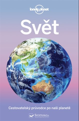 Svět - Cestovatelský průvodce po naší planetě koupíte na Kosmas.cz