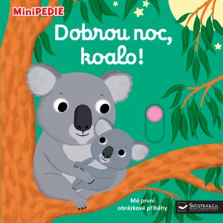 MiniPEDIE Dobrou noc, koalo! koupíte na Kosmas.cz