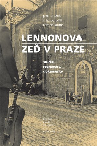 Lennonova zeď v Praze - studie, rozhovory, dokumenty koupíte na Kosmas.cz