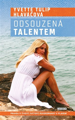 Odsouzená talentem - Yvetta Tulip Hlaváčová