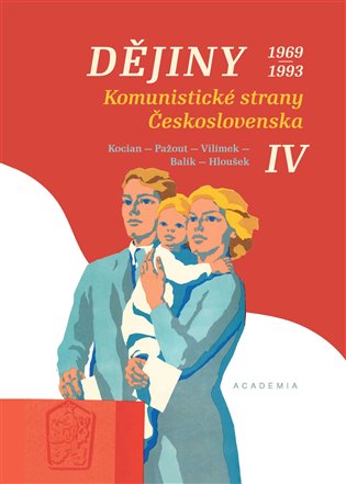Dějiny Komunistické strany Československa IV. koupíte na Kosmas.cz