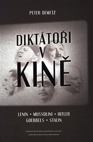 Diktátoři v kině/ Lenin,Mussolini,Hitler koupíte na Kosmas.cz