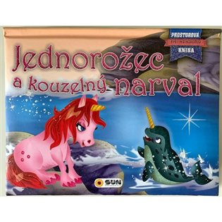 Kniha Jednorožec a kouzelný narval