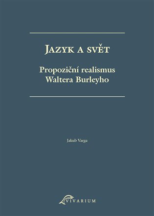 Jazyk a svět - Propoziční realismus koupíte na Kosmas.cz