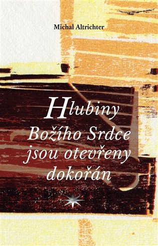 Hlubiny Božího Srdce jsou otevřeny dokořán koupíte na Kosmas.cz