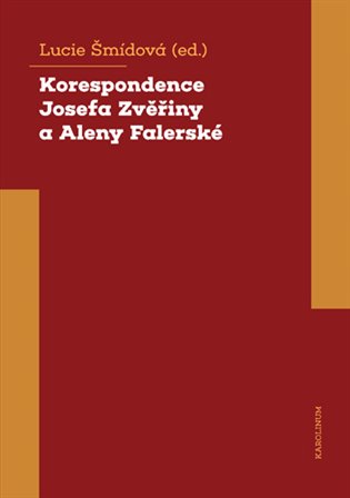 Kniha Korespondence Josefa Zvěřiny a Aleny Falerské (1971-1975)