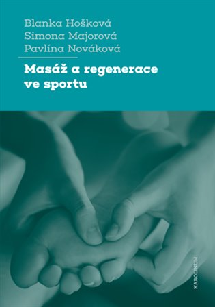 Kniha Masáž a regenerace ve sportu