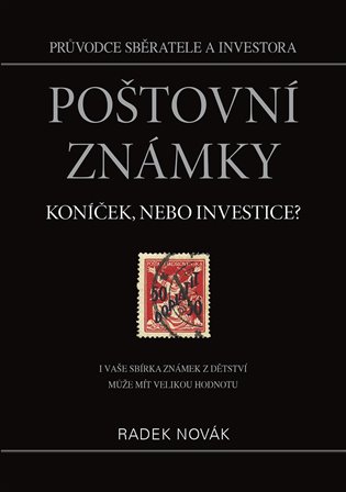Poštovní známky - koníček, nebo investice?. I vaše sbírka známek může mít velkou hodnotu koupíte na Kosmas.cz