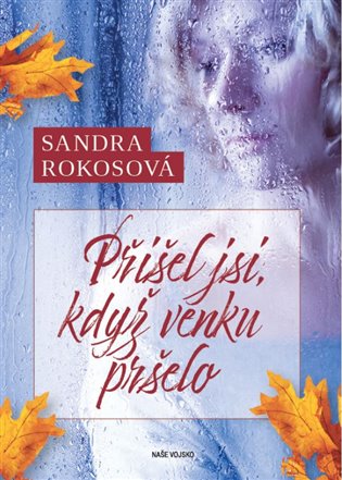 Přišel jsi, když venku pršelo koupíte na Kosmas.cz