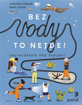 Bez vody to nejde! - Encyklopedie pro školáky koupíte na Kosmas.cz