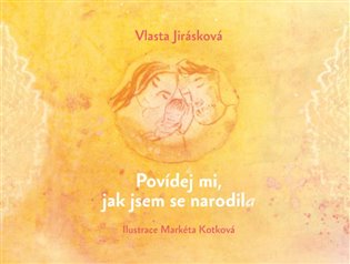 Povídej mi, jak jsem se narodil/a koupíte na Kosmas.cz