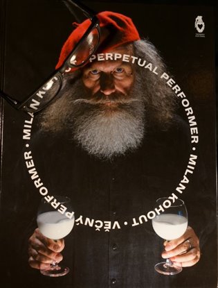 Milan Kohout - Věčný performer / Perpetual Performer koupíte na Kosmas.cz