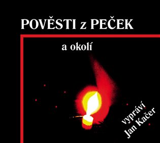 Pověsti z Peček a okolí koupíte na Kosmas.cz