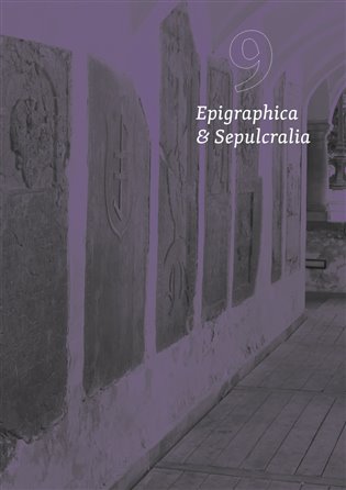 Epigraphica & Sepulcralia 9 koupíte na Kosmas.cz