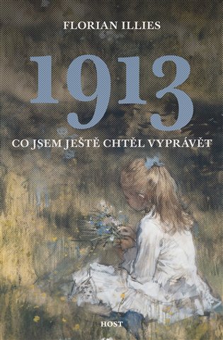 1913 Co jsem ještě chtěl vyprávět koupíte na Kosmas.cz