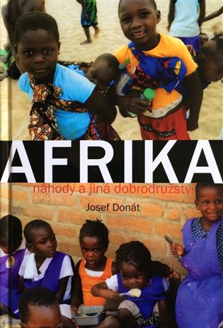 Afrika náhody a jiná dobrodružství koupíte na Kosmas.cz