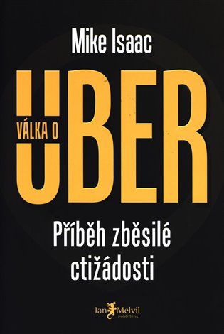 Válka o Uber - Příběh zběsilé ctižádosti koupíte na Kosmas.cz