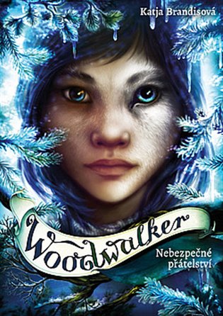 Woodwalker 2 - Nebezpečné přátelství