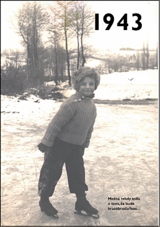 Jaké to tenkrát bylo aneb Co se stalo v roce, kdy jste se narodili 1943 koupíte na Kosmas.cz
