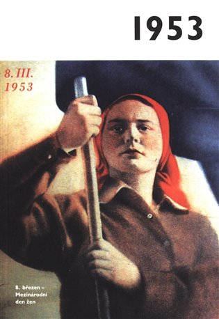Jaké to tenkrát bylo aneb Co se stalo v roce, kdy jste se narodili 1953 koupíte na Kosmas.cz