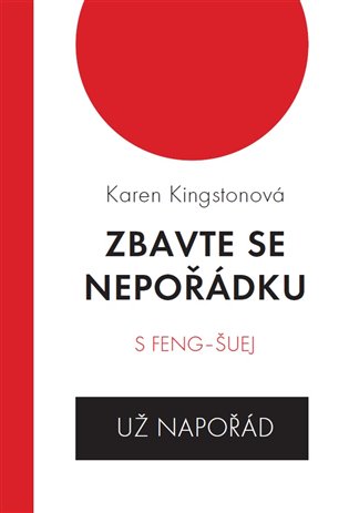 Zbavte se nepořádku s feng-šuej už napořád koupíte na Kosmas.cz