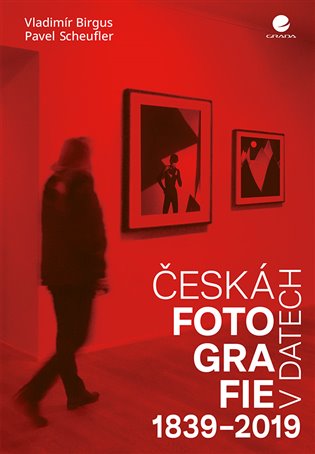 Česká fotografie v datech 1839-2019 koupíte na Kosmas.cz