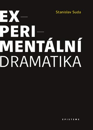 Experimentální dramatika - Stanislav Suda