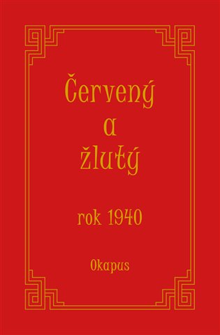 Červený a žlutý rok 1940, 1. vydání koupíte na Kosmas.cz