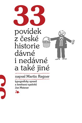 33 povídek z české historie dávné i nedávné a také jiné koupíte na Kosmas.cz