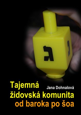 Kniha Tajemná židovská komunita od baroka po šoa