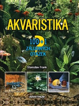 Akvaristika - 100 + 1 záludných otázek, 3. vydání koupíte na Kosmas.cz