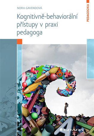 Kognitivně-behaviorální přístupy v praxi pedagoga koupíte na Kosmas.cz