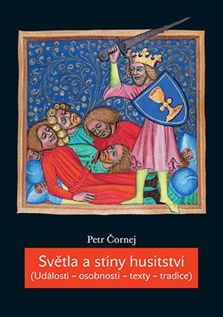 Světla a stíny husitství - Petr Čornej